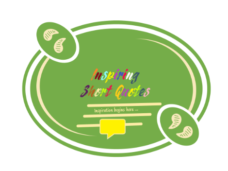 Inspiring Short Quotes