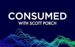 Consumed with Scott Porch media 2
