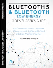 Bluetooth 5 & Bluetooth Low Energy: A Developer's Guide gallery image