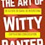 The Art of Witty Banter