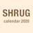 Shrug Calendar 2020