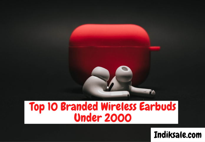 Top 10  Bluetooth Earbuds Under 2000