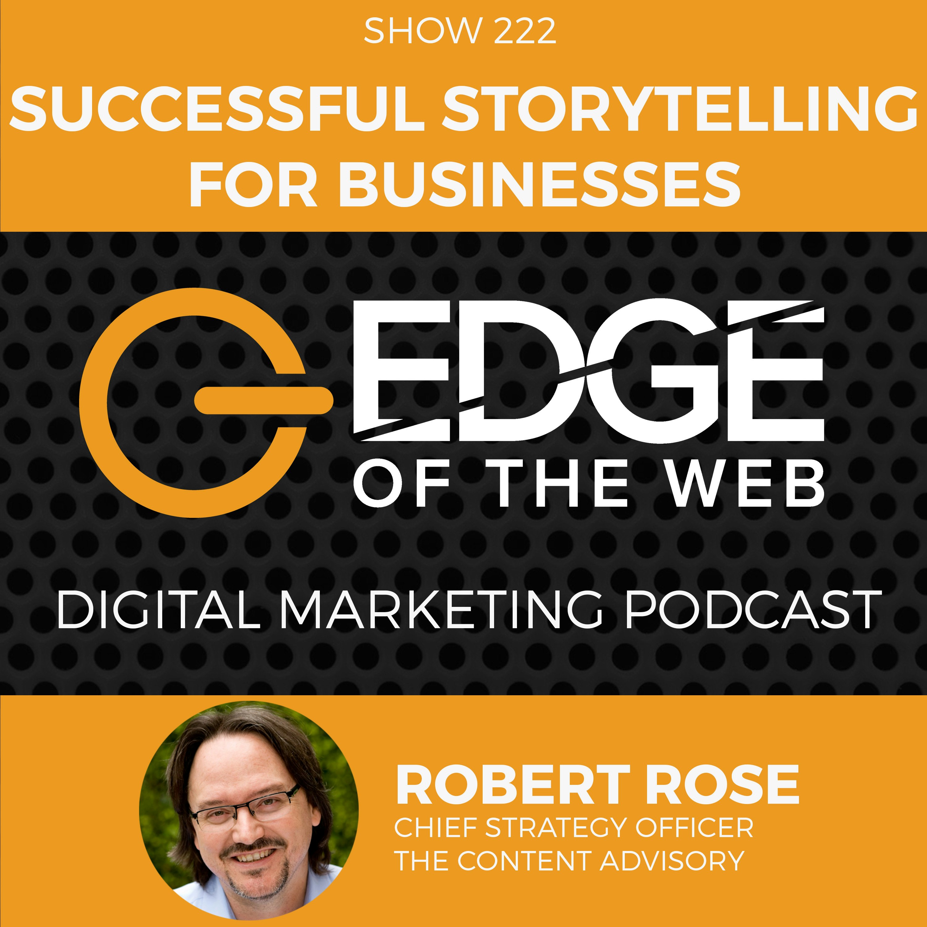 [PODCAST] Successful Storytelling for Businesses w/Robert Rose