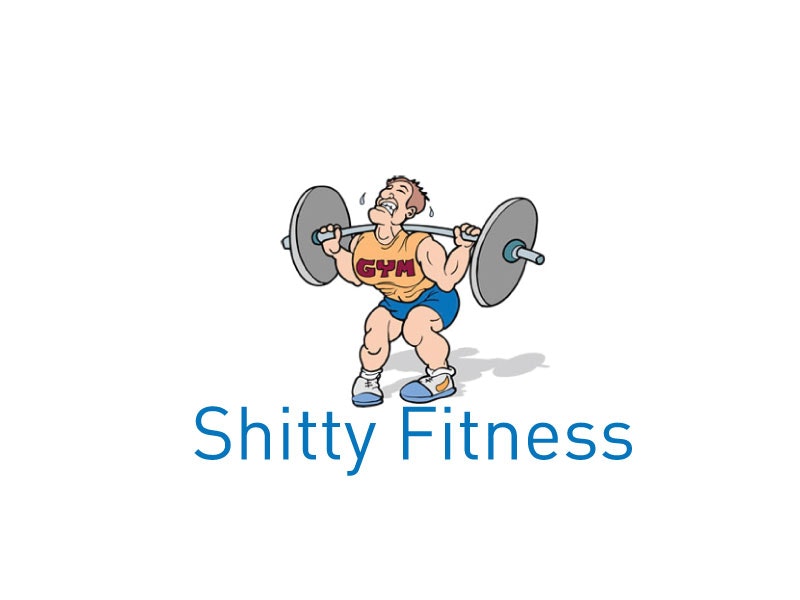 Shitty Fitness