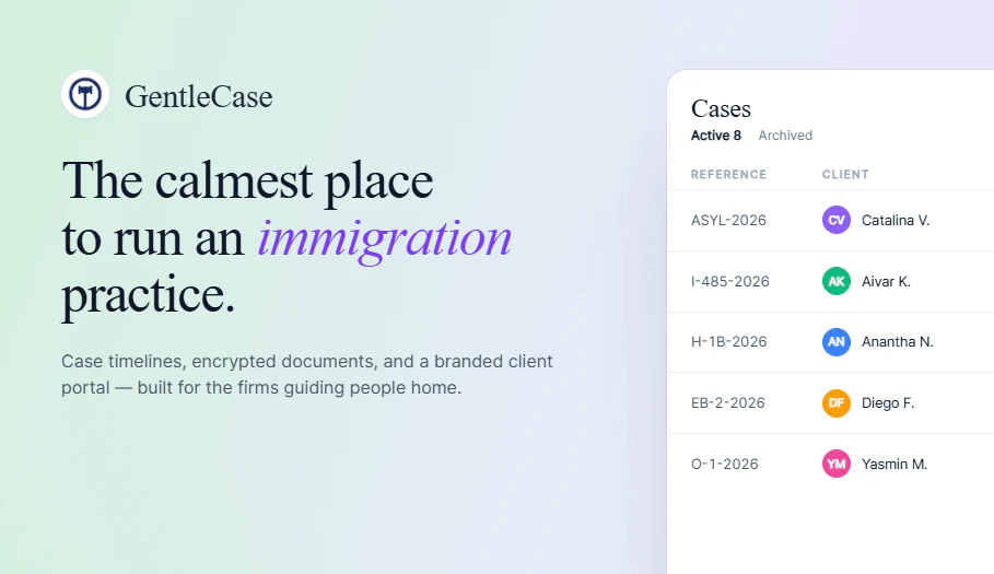GentleCase—Built for Immigration Firms