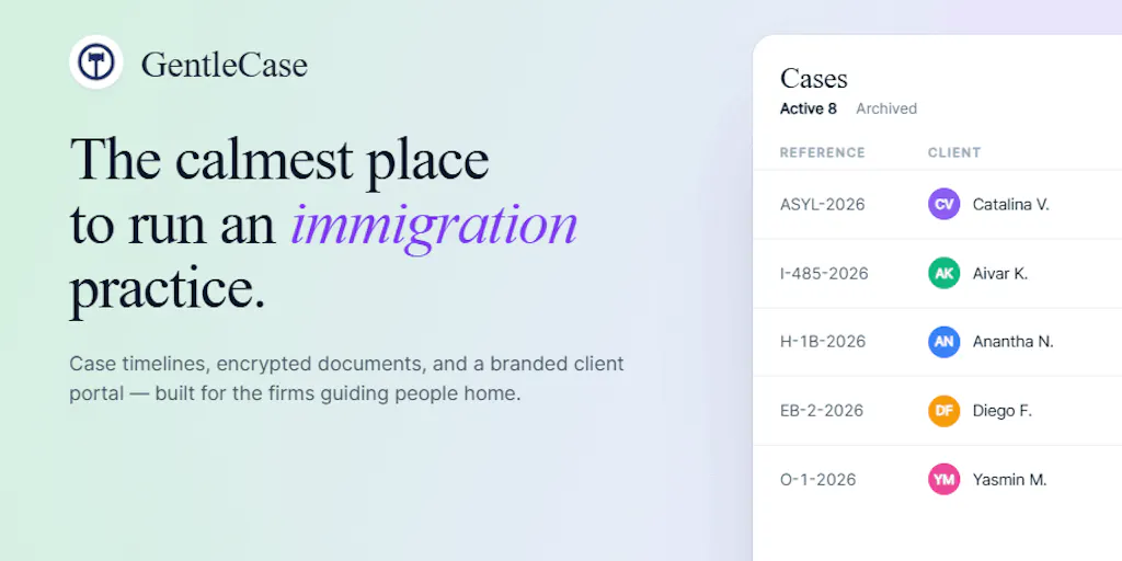 GentleCase—Built for Immigration Firms