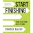 Start Finishing