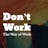 Don't Work