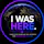 I WAS HERE