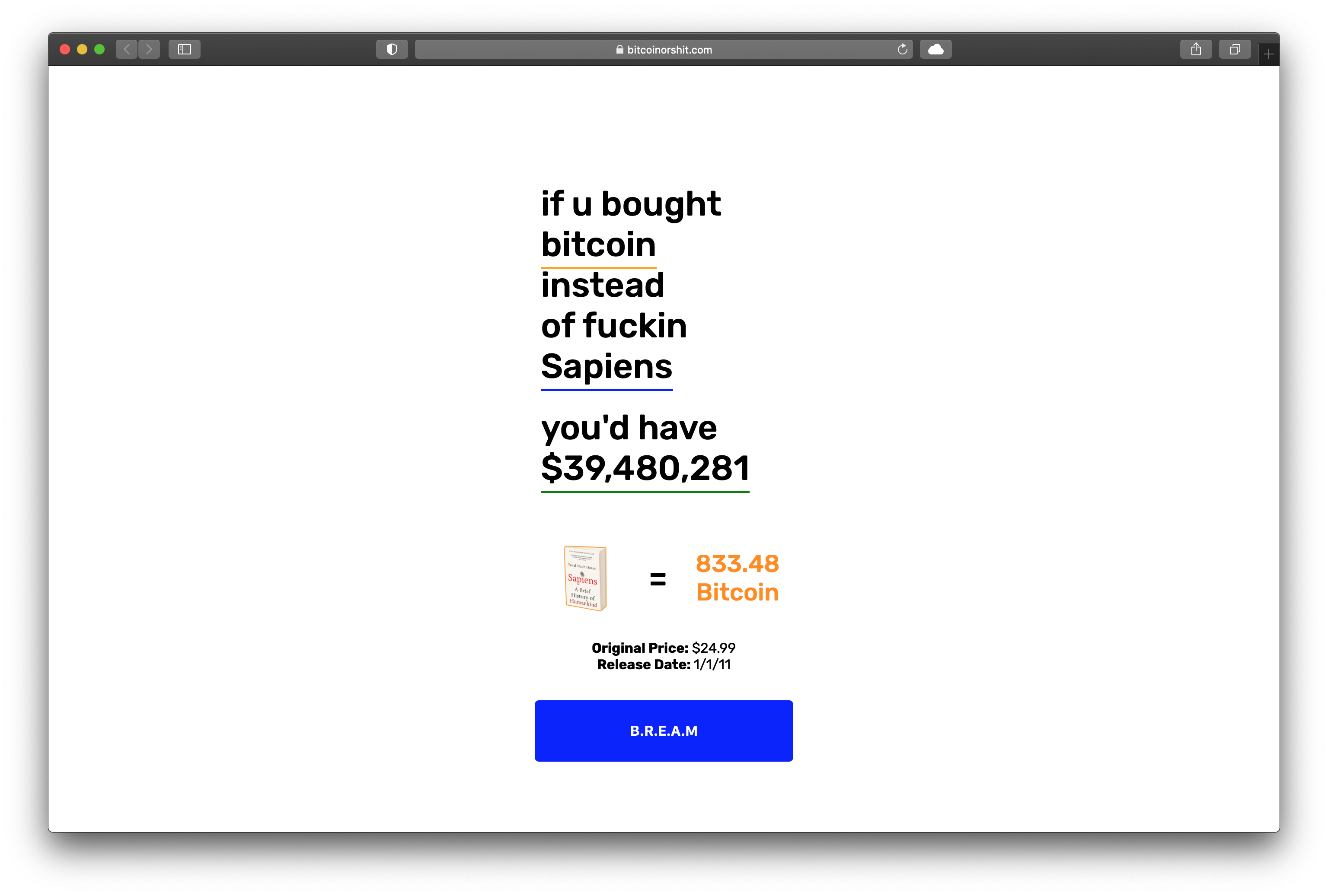 Bitcoin or Stupid Shit: See how much your dumbest purchases would be worth  in BTC | Product Hunt