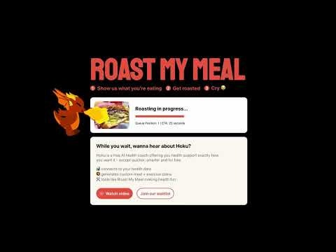 startuptile Roast My Meal by Hoku-Upload a photo of your food and get roasted by a savage AI