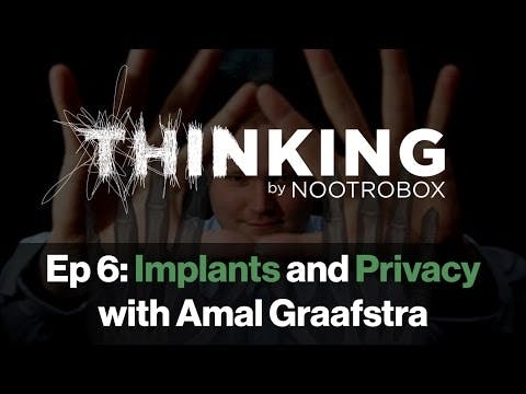 Nootrobox's THINKING Podcast Episode 6: Implants and Privacy with Amal Graafstra media 1