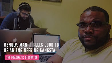 BBNULV: Man It's Feels Good To Be An Engineering Gangsta gallery image