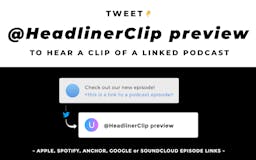 Podcast Preview Bot by Headliner media 1