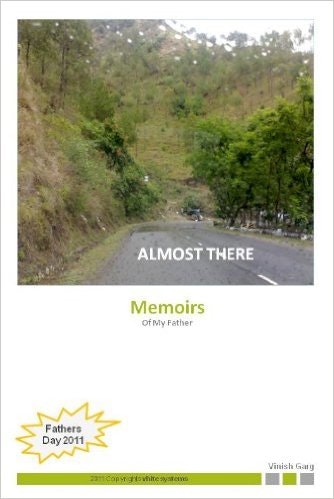 Memoirs: Almost There