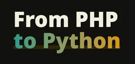 PHP → Python: Fast & No Bullshit gallery image