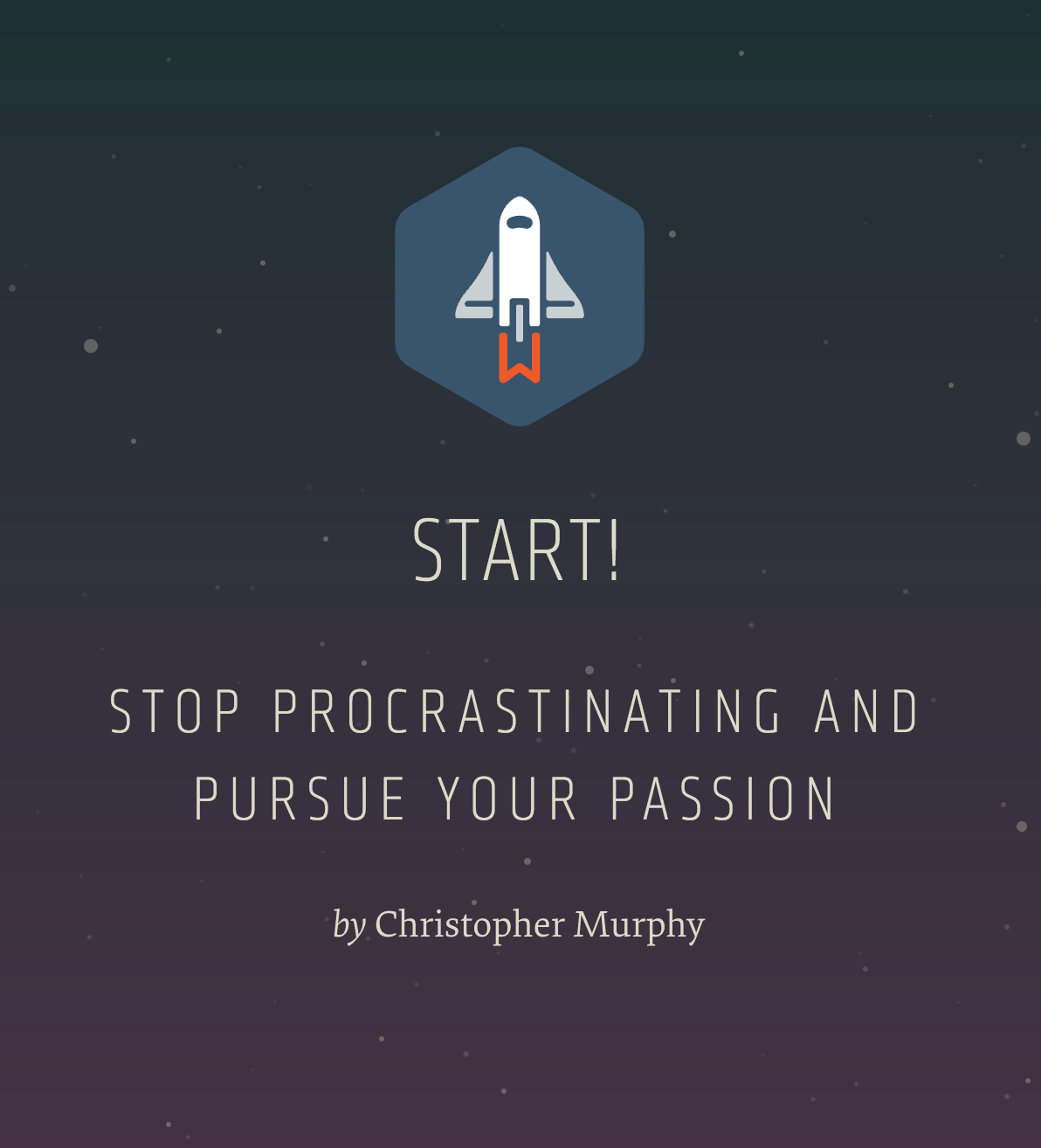 Start! Stop Procrastinating And Pursue Your Passion gallery image