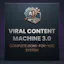 Viral Content Machine 3.0 (Done For You)