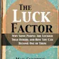 The Luck Factor
