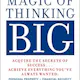 The Magic of Thinking Big