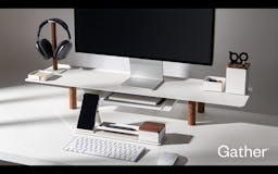 Gather: Your Desk Simplified media 1