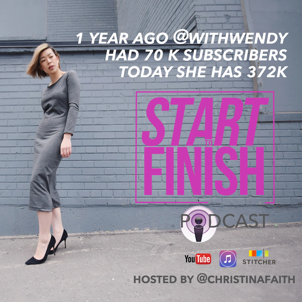 Start Finish 025: How to Become a Youtuber With Wendy Lui with 370,000 subscribers