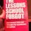 The Lessons School Forgot