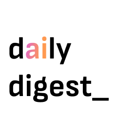 Daily Digest - TLDR Daily AI News ของคุณ