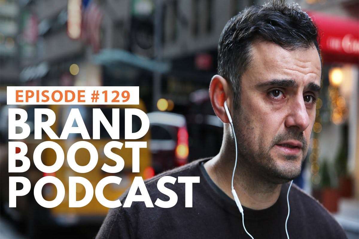 Brand Boost: Gary Vaynerchuk media 1