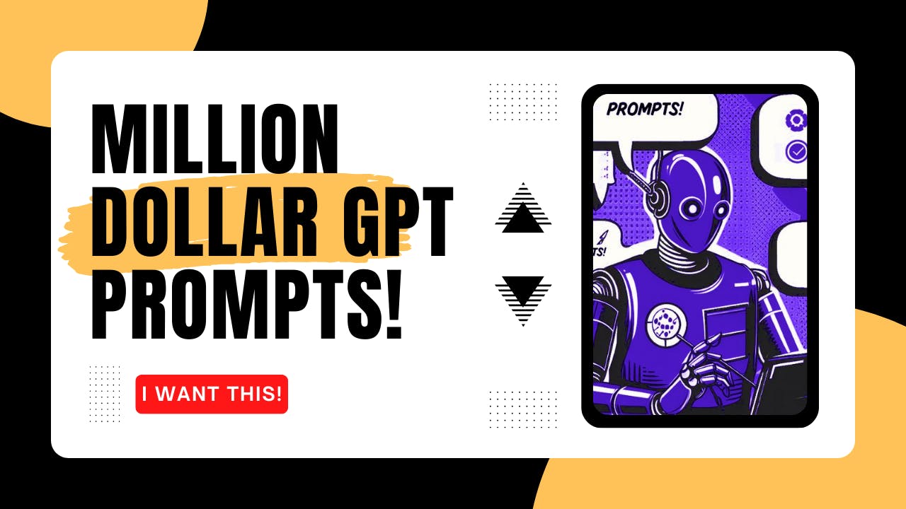 Million Dollar GPT Prompts! media 1