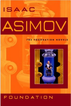 Foundation (or as known The Foundation Trilogy) 