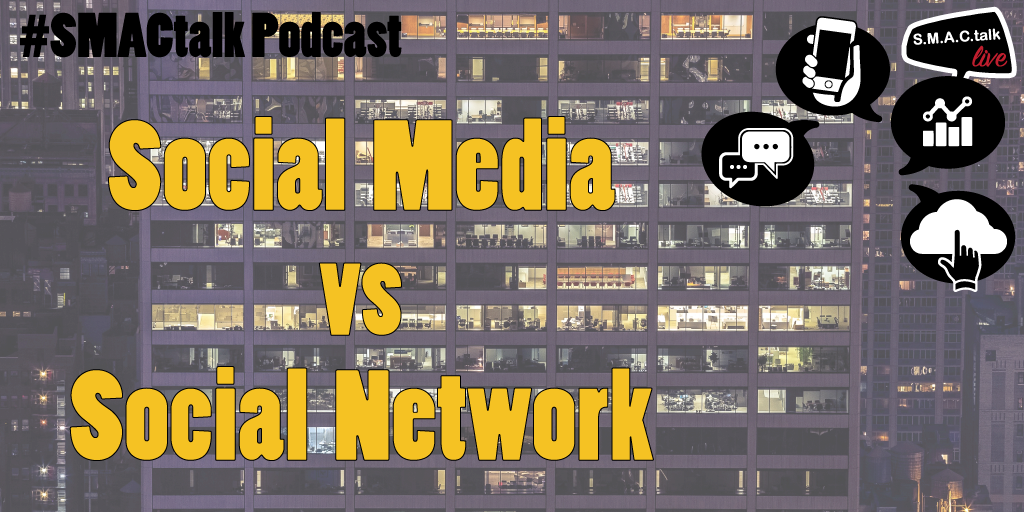 SMACtalk 42: Social "Media" vs Social "Network" gallery image