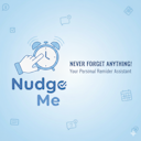 NudgeMe - Persistent Reminder App