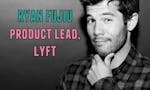 500 Startups Podcast - 45: Ryan Fujiu, Product Lead on Lyft's growth team image