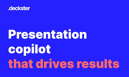 Deckster Presentation Tool. A copilot that drive results.
