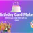 Birthday Card Maker