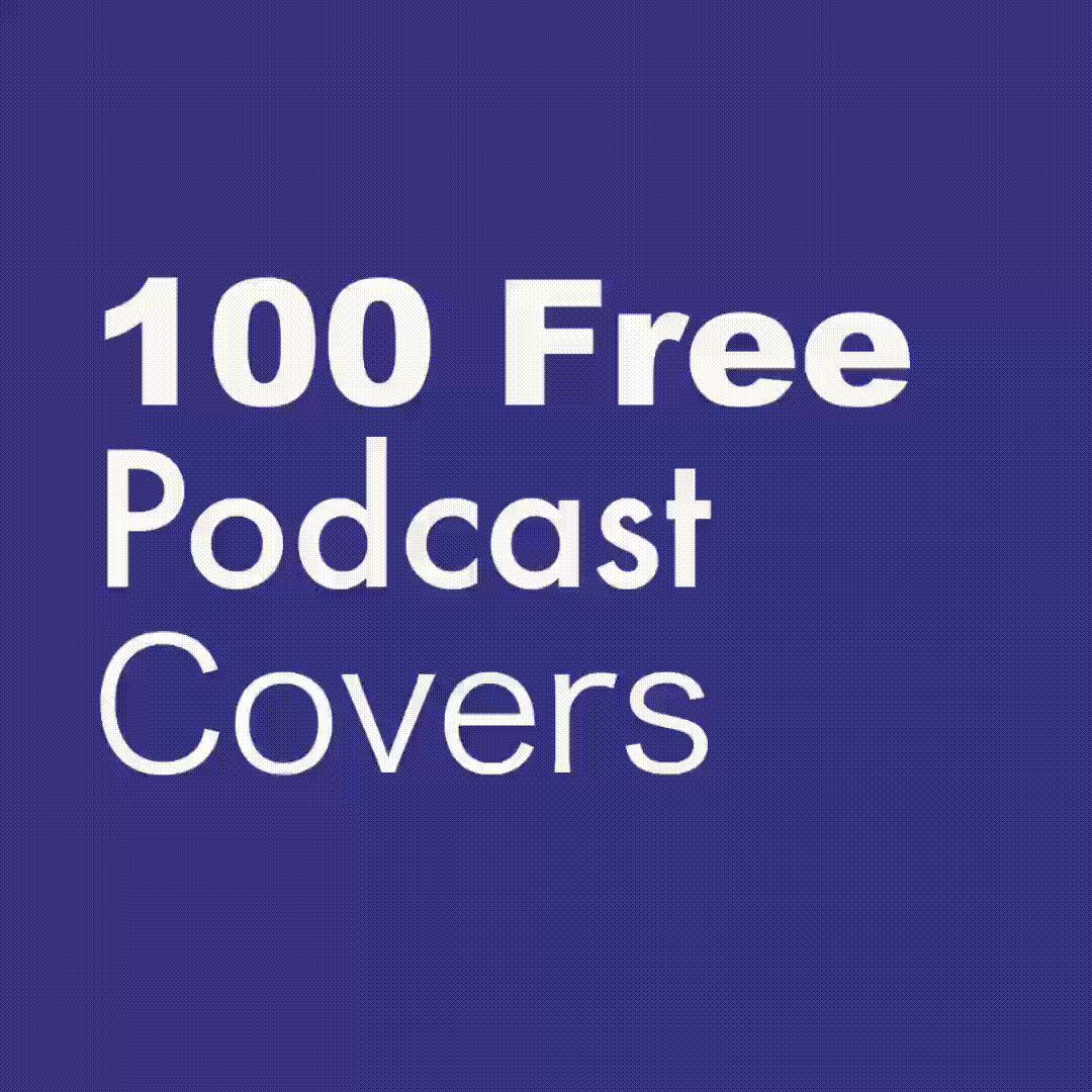 100 Custom Podcast Covers For Free