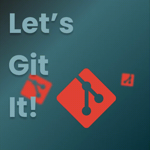 Let's Git It!