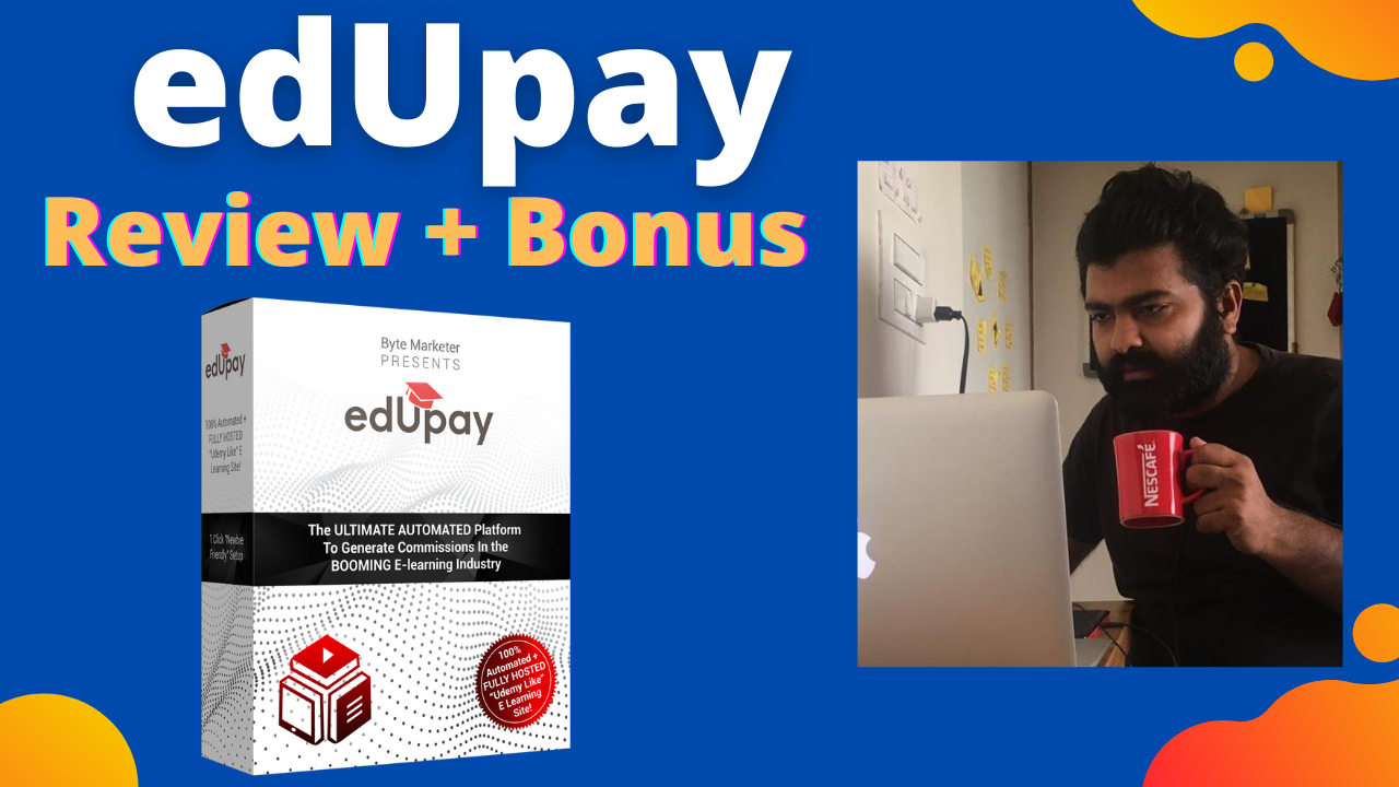 edUpay Review & MY 🔴 CUSTOM BONUSES 🔴