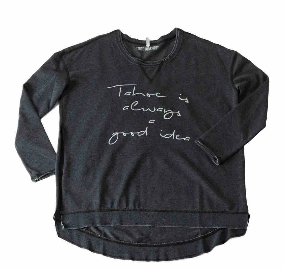 Tahoe Is Always A Good Idea Women's T-Shirt