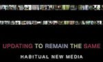 Updating to Remain the Same: Habitual New Media  image