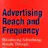 Advertising Reach and Frequency
