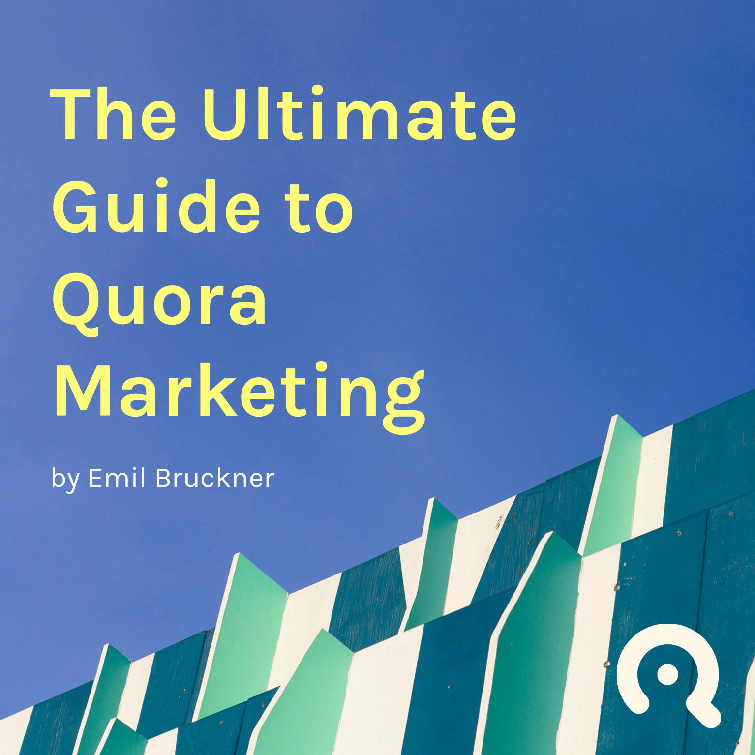 The Ultimate Guide to Quora Marketing