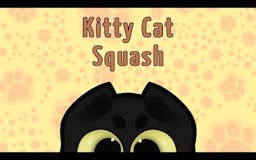 Kitty Cat Squash media 1
