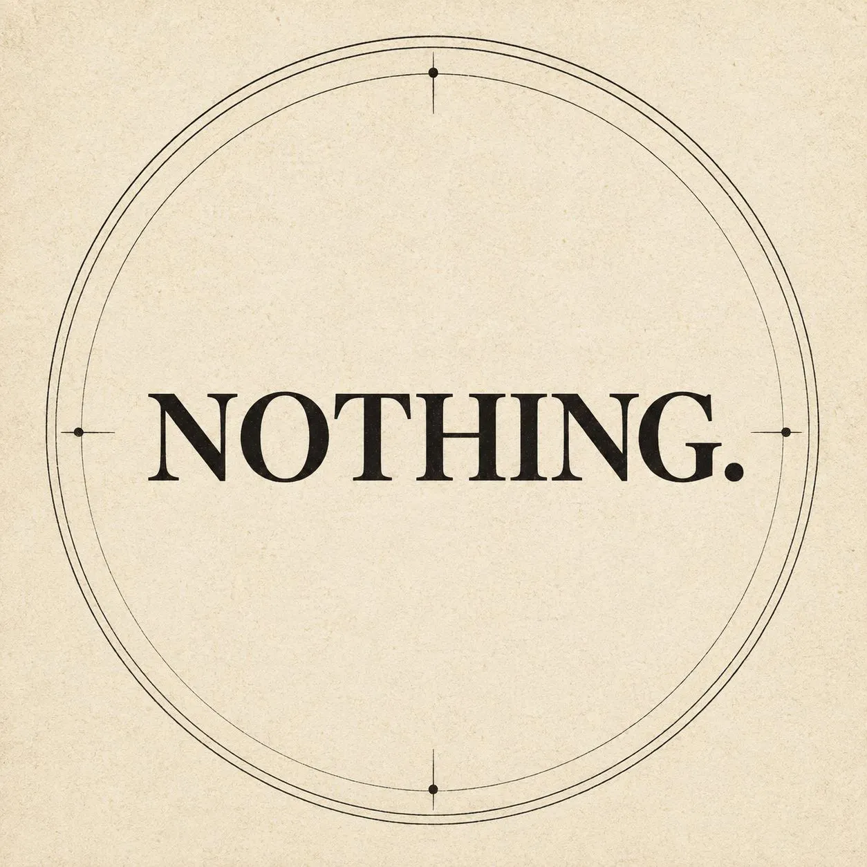 NOTHING.