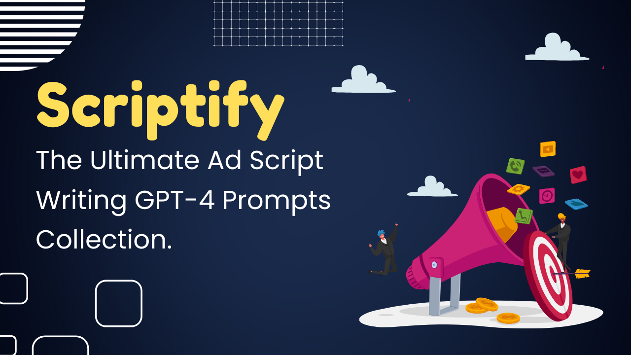 Scriptify : GPT-4 AD 스크립트 작성 프롬프트 - Scriptify와 함께 판매하는 매력적인 광고 스크립트를 공예합니다 미디어 1