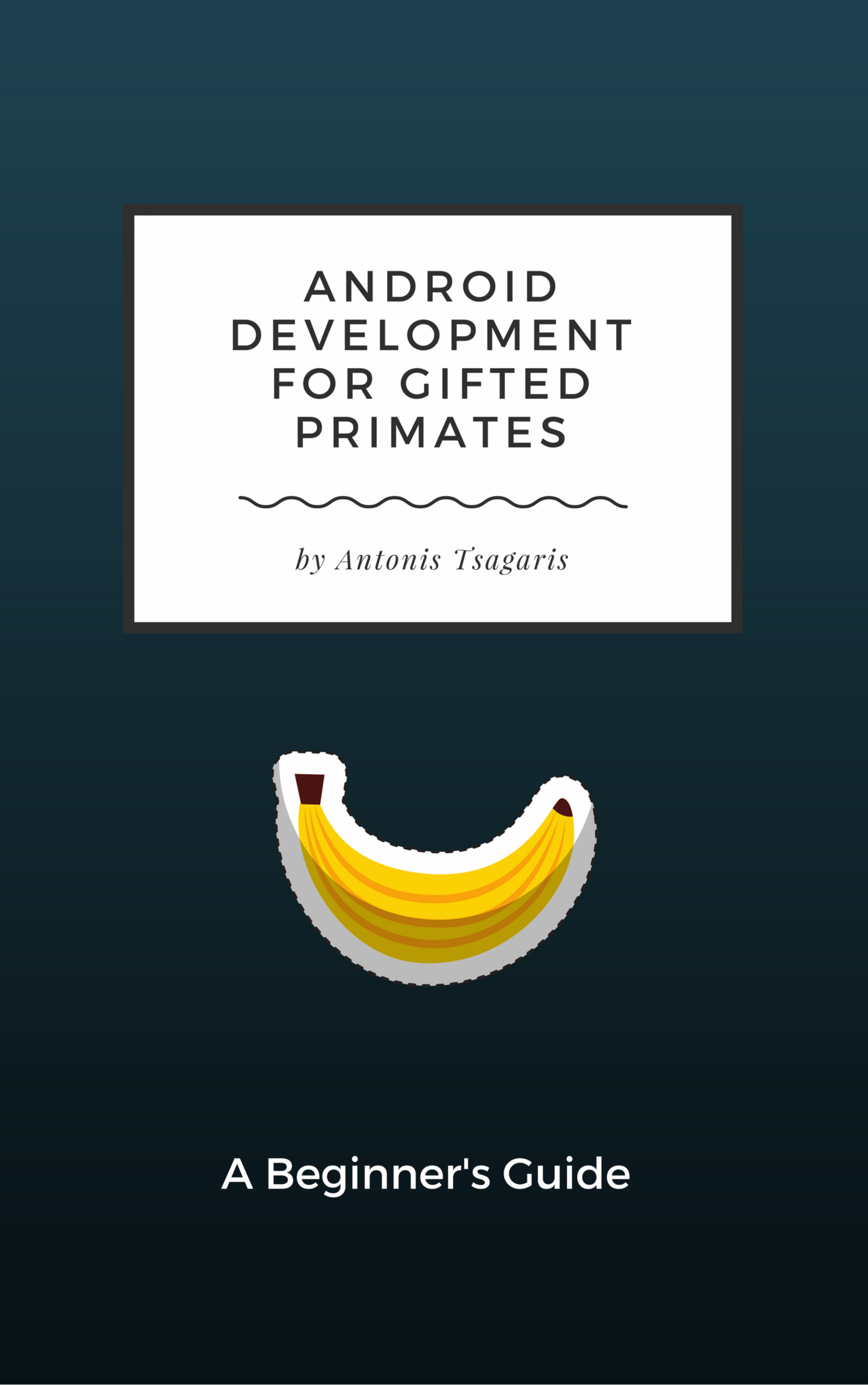 Android Development for Gifted Primates