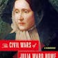 The Civil Wars of Julia Ward Howe: A Biography