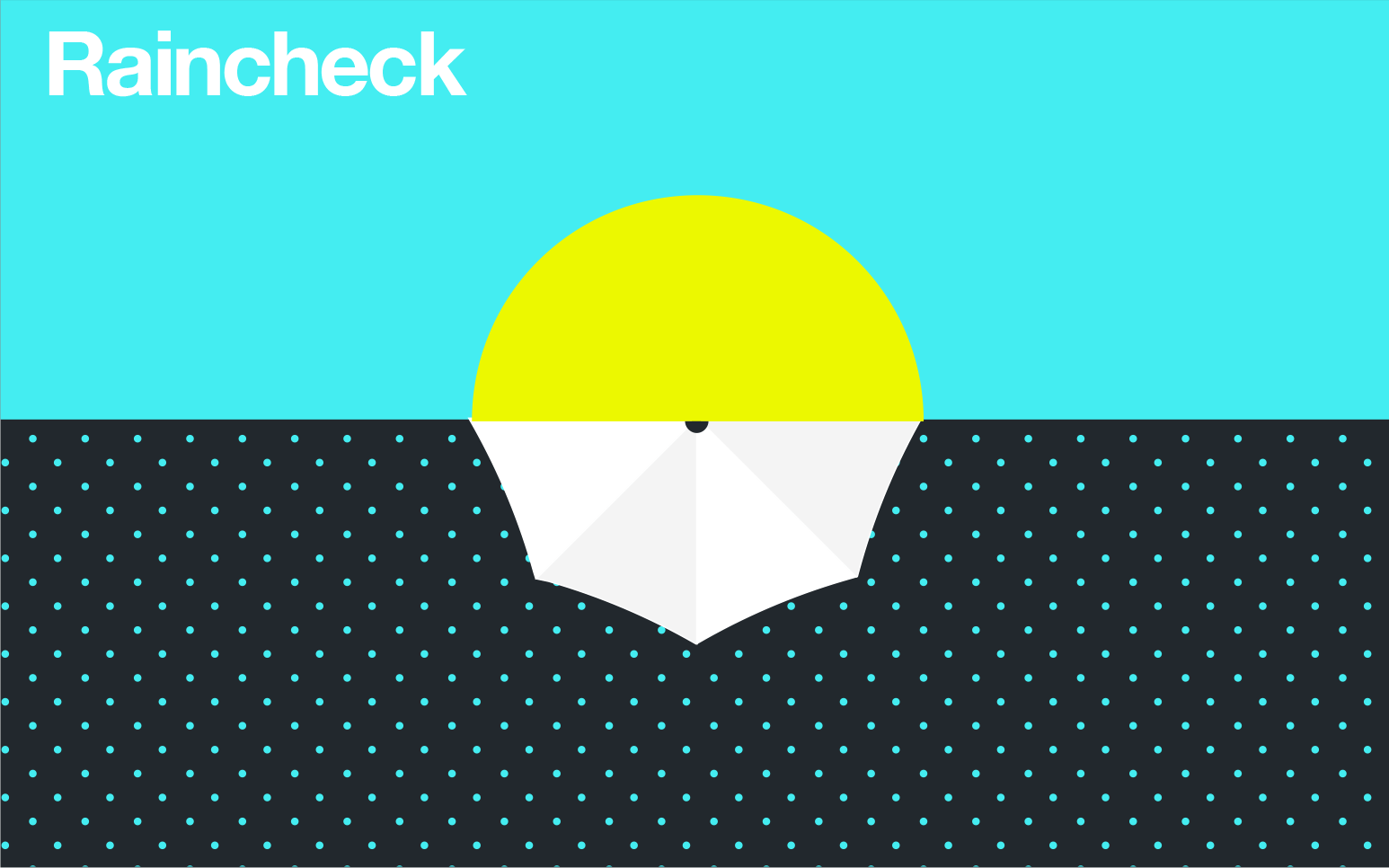 Raincheck gallery image