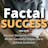 Factal Success Mini Guide